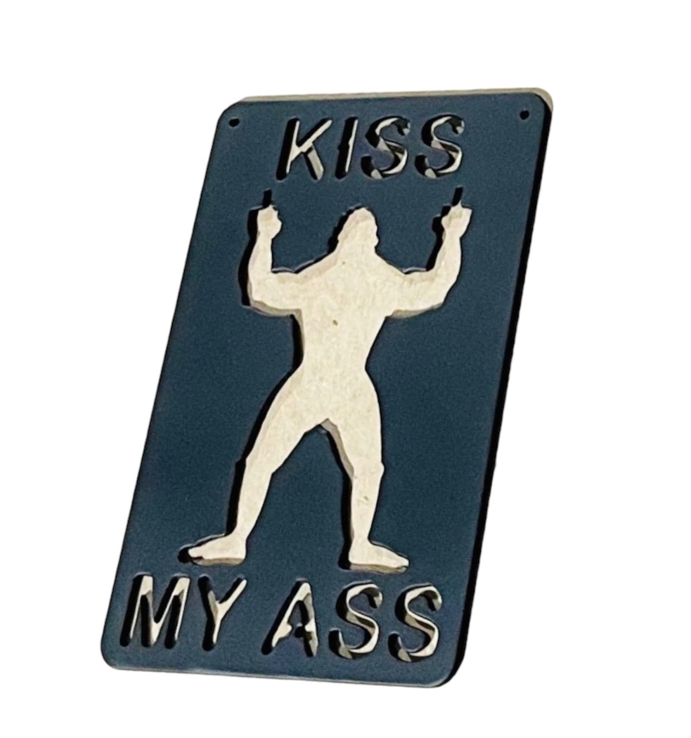 Kiss My A$$ BF